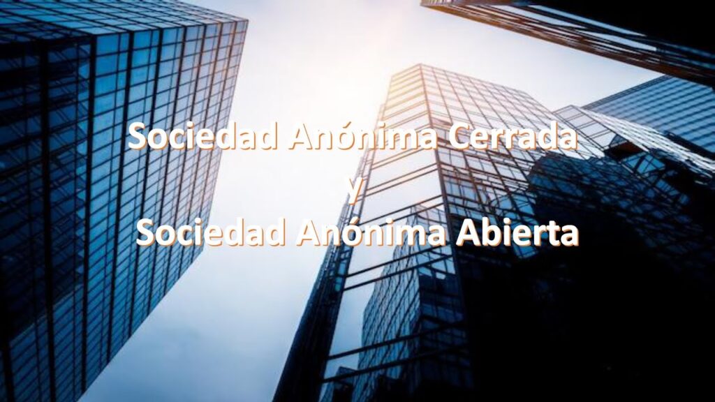 sociedad anónima abierta y cerrada